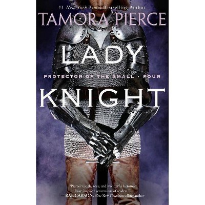 Lady Knight - (Protector of the Small (Paperback)) by  Tamora Pierce (Paperback)