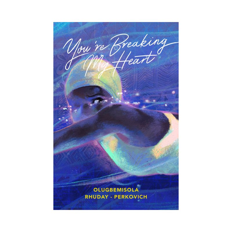You're Breaking My Heart - by  Olugbemisola Rhuday-Perkovich (Hardcover), 1 of 2