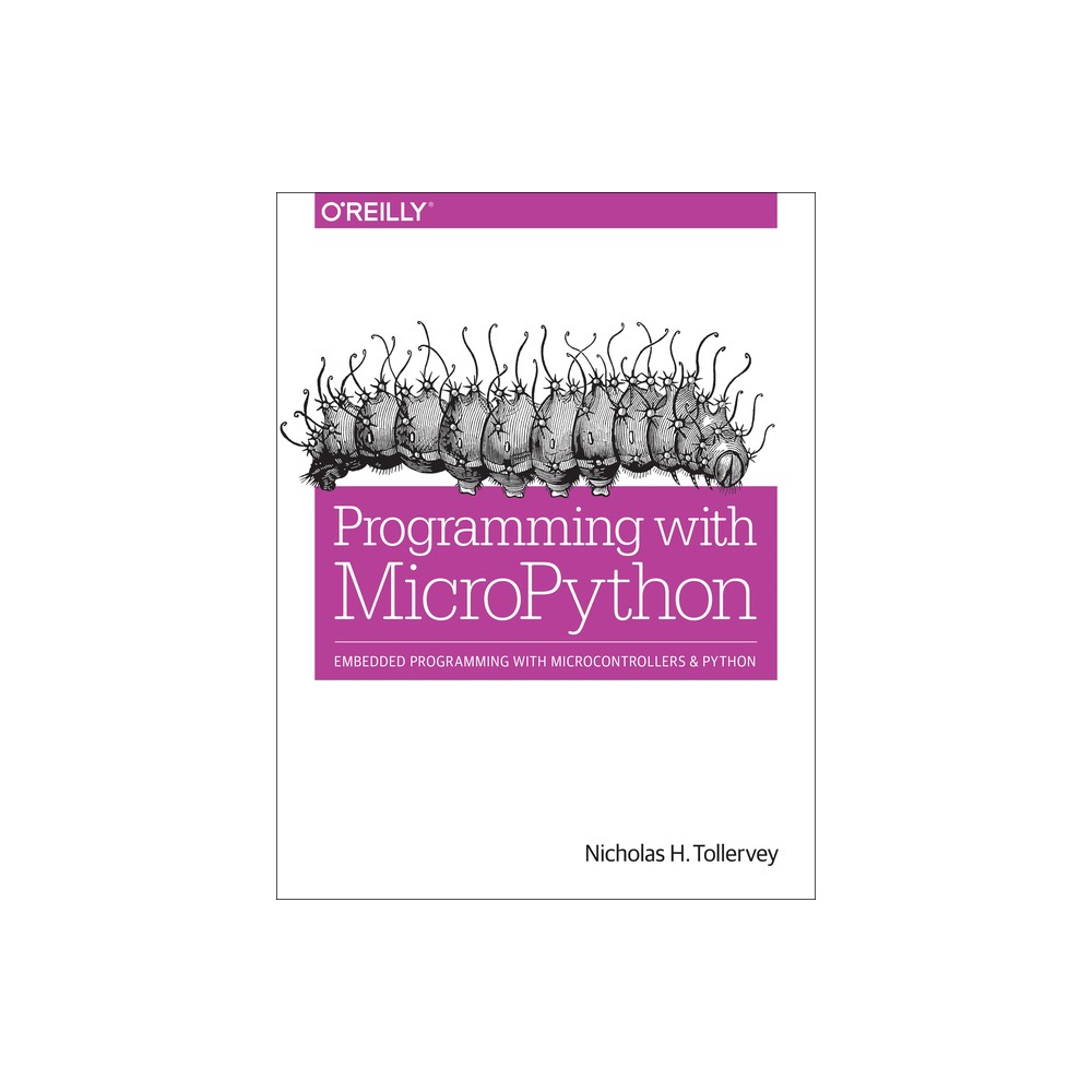 Programming with Micropython - by Nicholas H Tollervey (Paperback)