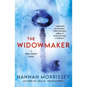 The Widowmaker - (Black Harbor Novels) by  Hannah Morrissey (Hardcover) - 1 of 1