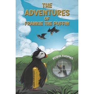 The Adventures of Frankie The Puffin - by Robin Thomas - 1 of 1