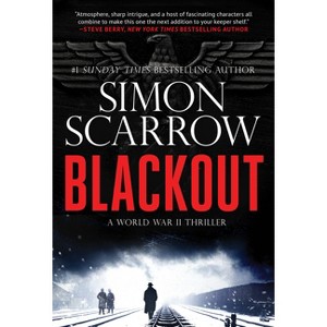 Blackout - (A Berlin Wartime Thriller) by  Simon Scarrow (Paperback) - 1 of 1
