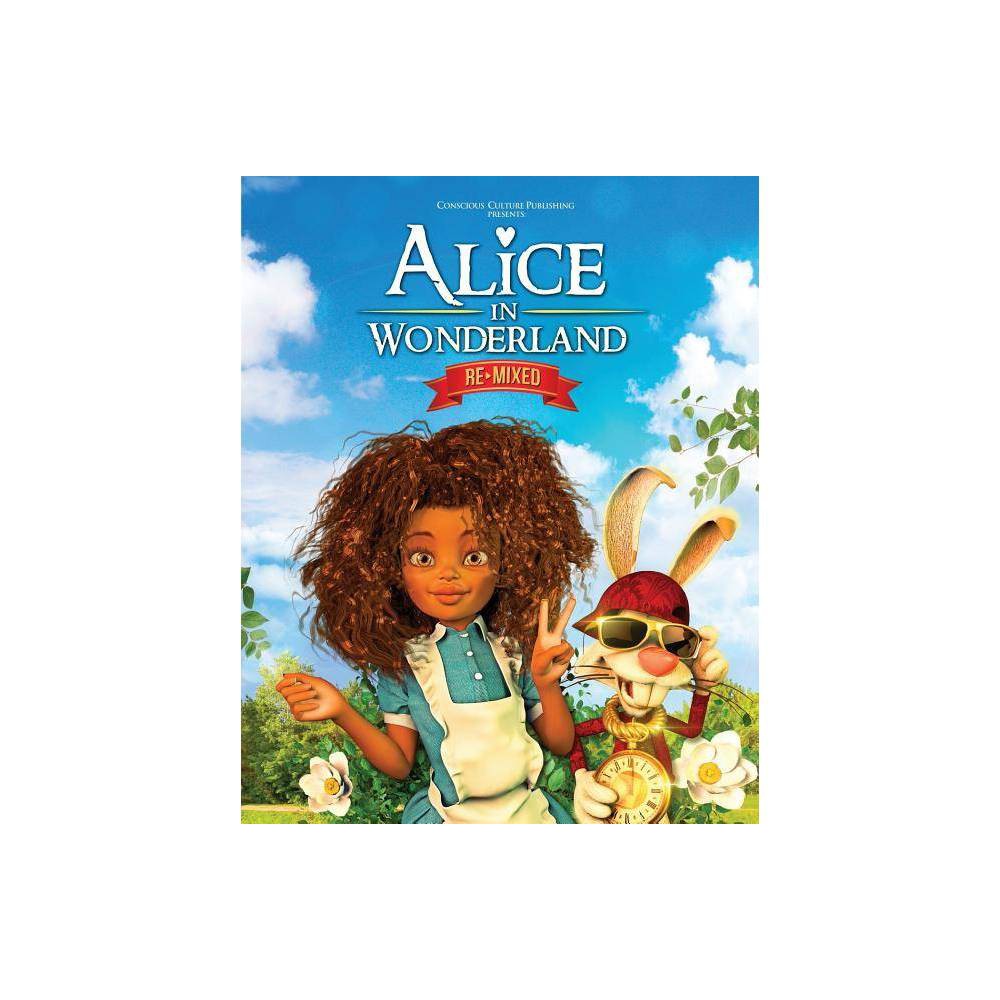 Alice in Wonderland Remixed - 2nd Edition by Marlon McKenney (Paperback)