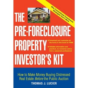 The Pre-Foreclosure Property Investor's Kit - by  Thomas Lucier (Paperback) - 1 of 1