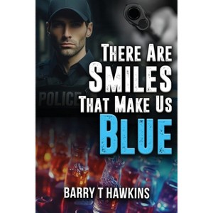 There Are Smiles That Make Us Blue - by Barry T Hawkins - 1 of 1