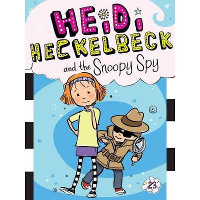 Heidi Heckelbeck and the Snoopy Spy, 23 - by  Wanda Coven (Hardcover)