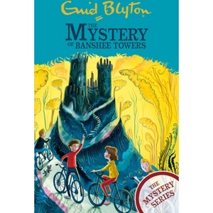 The Mystery of Banshee Towers - by  Enid Blyton (Paperback) - 1 of 1