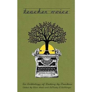 Teacher Voice - by  Demisty D Bellinger & Alan Good (Paperback)