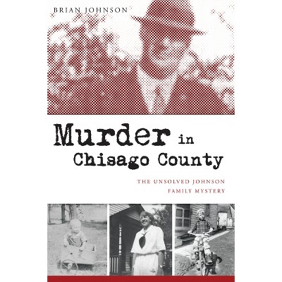 Murder in Chisago County - (True Crime) by  Brian Johnson (Paperback)