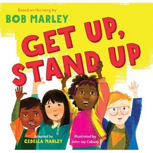 Get Up, Stand Up - (Bob Marley by Chronicle Books) by  Bob Marley & Cedella Marley (Hardcover) - 1 of 1