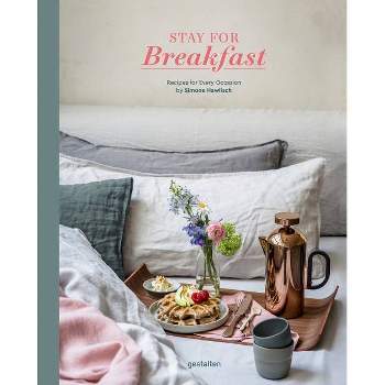 Stay for Breakfast! - by  Simone Hawlisch & Sven Ehmann (Hardcover)