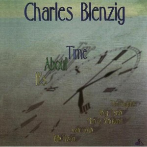 Charles Blenzig - It's About Time (CD) - 1 of 1
