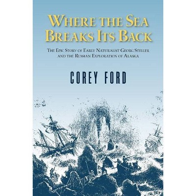 Where the Sea Breaks Its Back - 2nd Edition by  Corey Ford (Paperback)