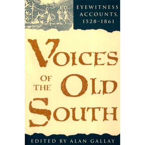 Voices of the Old South - by  Alan Gallay (Paperback) - image 1 of 1