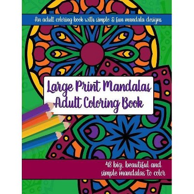 Large Print Mandalas Adult Coloring Book - by  Brilliant Activity Books (Paperback)