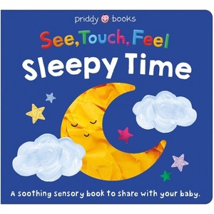 See, Touch, Feel: Sleepy Time - by  Priddy Books (Board Book) - 1 of 1