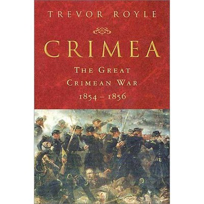 Crimea - by  Trevor Royle (Paperback)