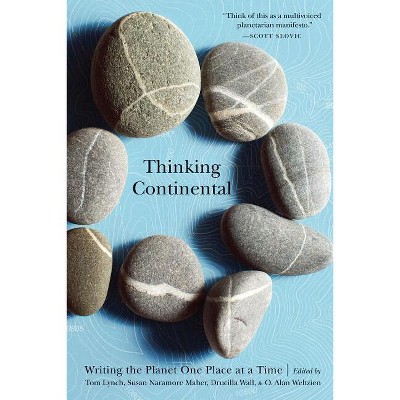 Thinking Continental - by  Susan Naramore Maher & Tom Lynch & Drucilla Wall & O Alan Weltzien (Paperback)