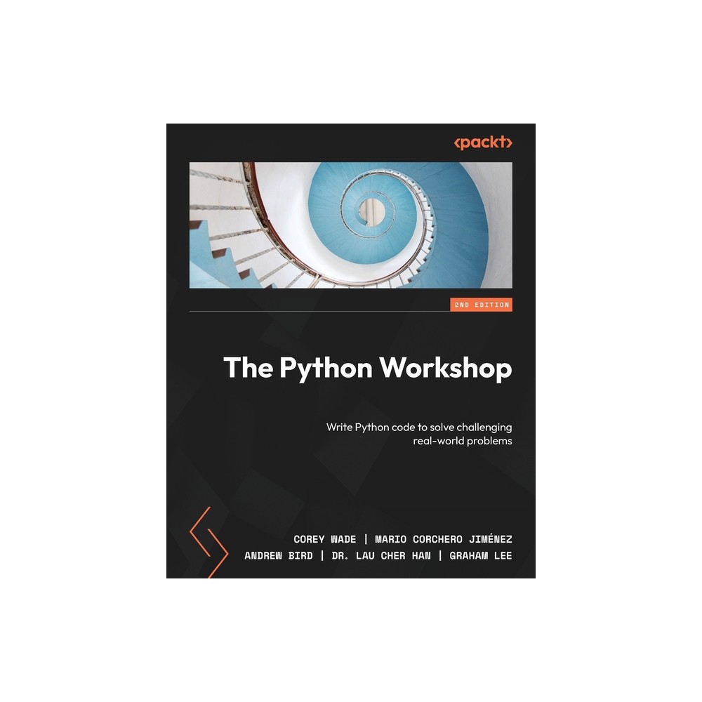 The Python Workshop - Second Edition - 2nd Edition by Corey Wade & Mario Corchero & Andrew Bird (Paperback)