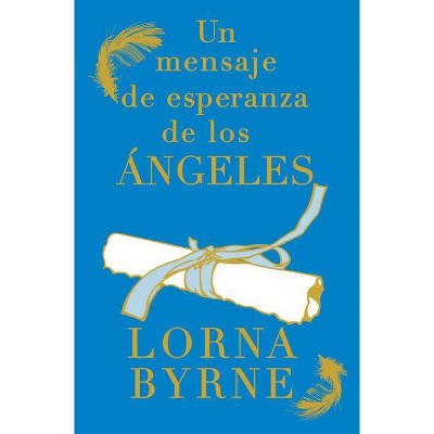 Mensaje de Esperanza de Los Ángeles - by  Lorna Byrne (Paperback)