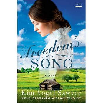 Freedom's Song - by  Kim Vogel Sawyer (Paperback)
