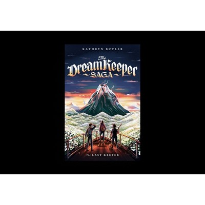 The Last Keeper (the Dream Keeper Saga Book 5), Volume 5 - (The Dream Keeper Saga) by  Kathryn Butler (Paperback)