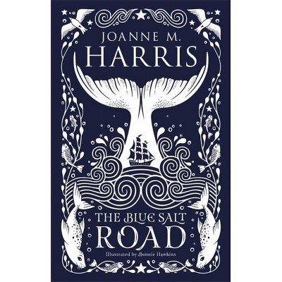 The Blue Salt Road - by  Joanne M Harris (Hardcover)