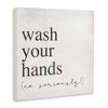 Stupell Industries No Seriously Wash Your Hands Canvas Art - 2 of 4