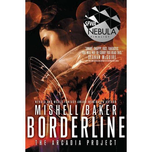 Borderline, Volume 1 - (Arcadia Project) By Mishell Baker (Paperback) :  Target