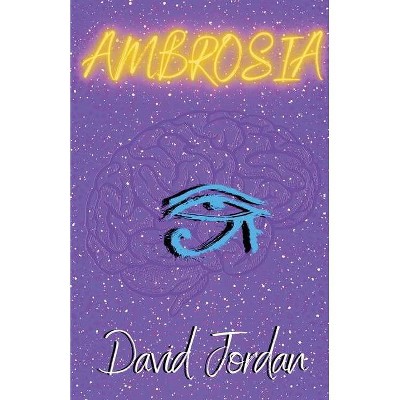 Ambrosia - by  David Jordan (Paperback)