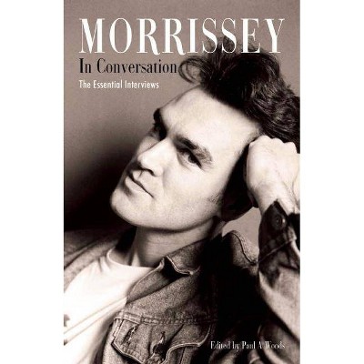 Morrissey in Conversation - by  Paul A Woods (Paperback)