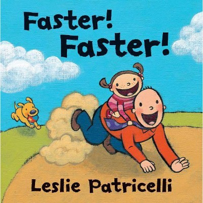 Faster! - by  Leslie Patricelli (Hardcover)