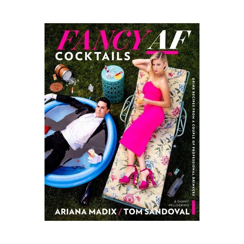 Fancy AF Cocktails - by Ariana Madix &#38; Tom Sandoval (Hardcover), 1 of 4