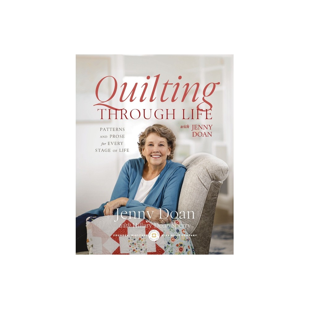 Quilting Through Life - by Jenny Doan (Hardcover)