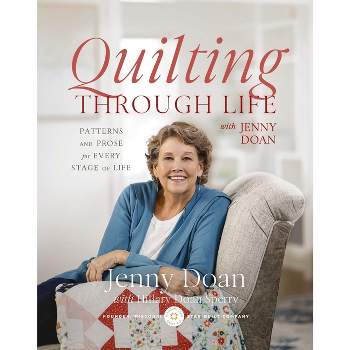 Quilting Through Life - by  Jenny Doan (Hardcover)