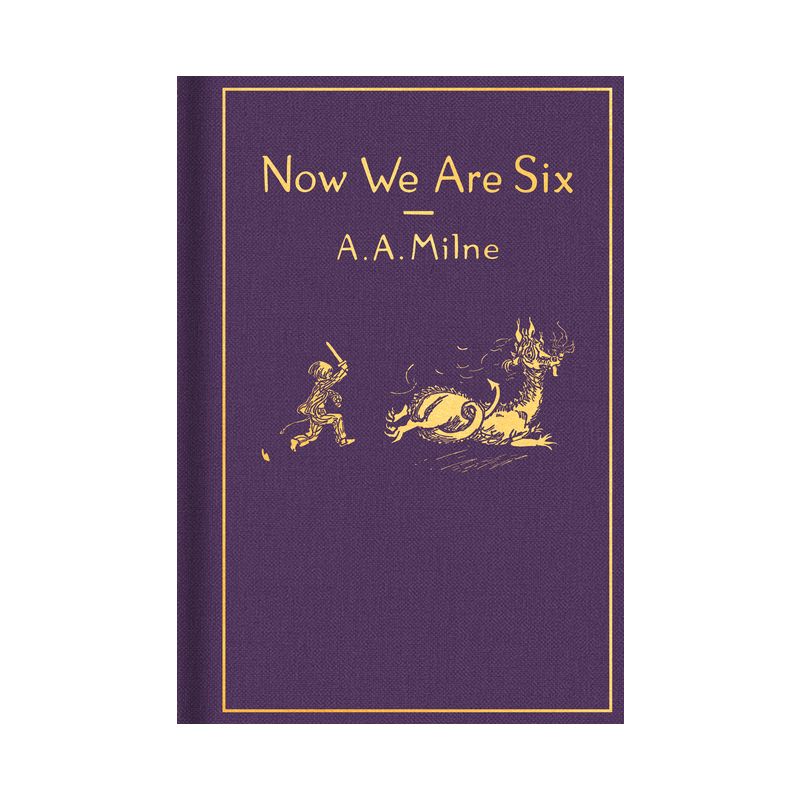 Now We Are Six: Classic Gift Edition - (Winnie-The-Pooh) by  A A Milne (Hardcover), 1 of 2