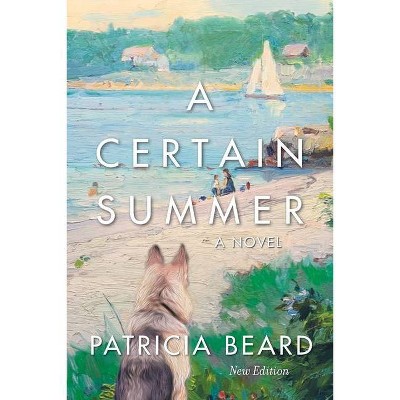 A Certain Summer - by  Patricia Beard (Paperback)