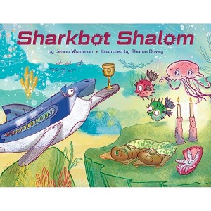 Sharkbot Shalom - by  Jenna Waldman (Hardcover) - 1 of 1