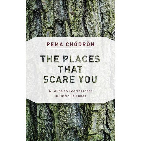 The Places That Scare You - by Pema Chodron (Paperback)