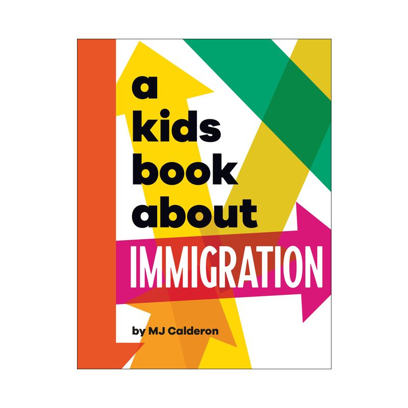 A Kids Book about Immigration - by  Mj Calderon (Hardcover), 1 of 2