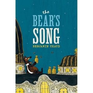 The Bear's Song - by  Benjamin Chaud (Hardcover) - 1 of 4