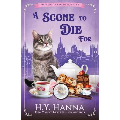 A Scone To Die For - (Oxford Tearoom Mysteries) by  H y Hanna (Paperback)