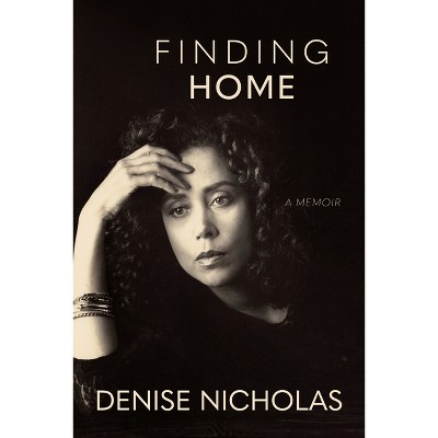 Finding Home - by  Denise Nicholas (Hardcover)