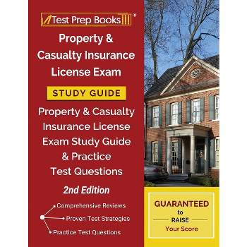 Property and Casualty Insurance License Exam Study Guide - by  Test Prep Books (Paperback)