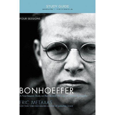 Bonhoeffer - by  Eric Metaxas (Paperback)