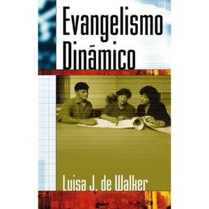 Evangelismo Dinamico - by  Luisa Jeter De Walker (Paperback) - 1 of 1