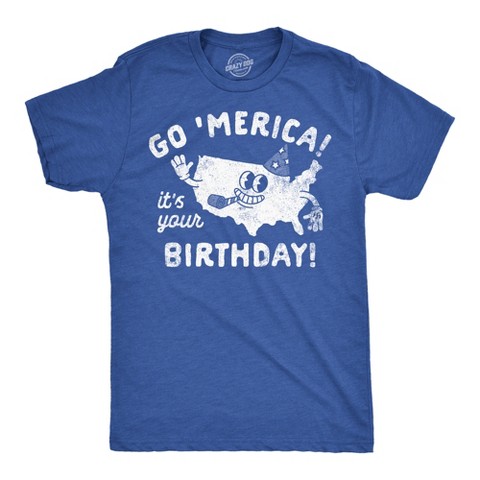 Мужские футболки Crazy Dog T-Shirts, Inc. Mens Funny T Shirts Go America Its Your Birthday Sarcastic Fourth Of July Graphic Tee for Men - Crazy Dog Men's T Shirt For Fourth Of July Royal S
