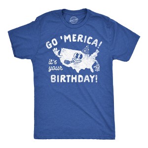 Mens Funny T Shirts Go America Its Your Birthday Sarcastic Fourth Of July Graphic Tee For Men - Crazy Dog Men's T Shirt - 1 of 4