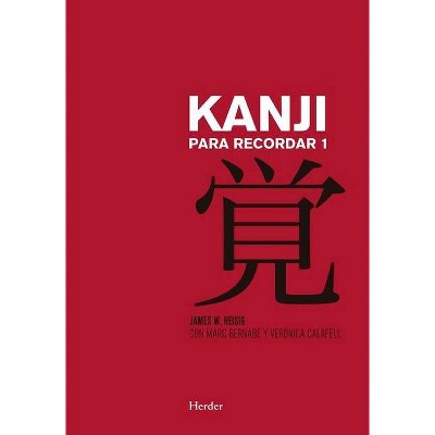 Kanji Para Recordar 1 - by  James W Heisig (Paperback)