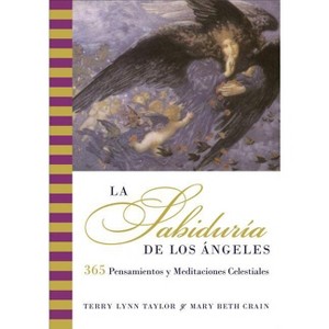 La Sabiduria de Los Angeles - by  Terry Lynn Taylor (Paperback) - 1 of 1